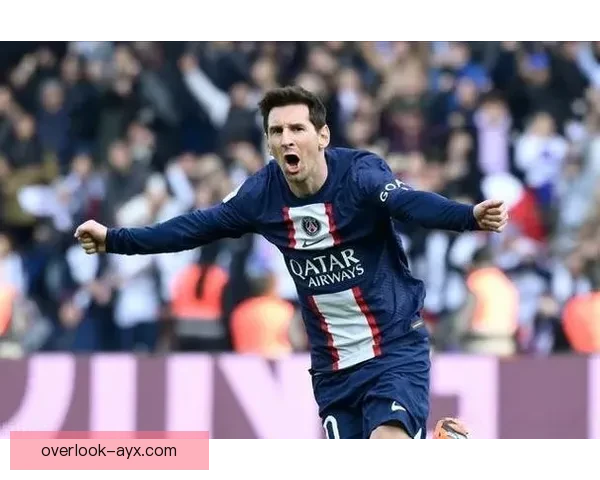 梅西宣布离开巴黎圣日耳曼引发全球足球震动 将重返美国职业大联盟 梅西宣布离开巴黎圣日耳曼引发全球足球震动 将重返美国职业大联盟