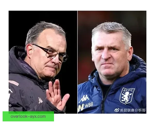 阿斯顿维拉夏窗引援动向与主帅战术调整引发球迷热议前景展望分析